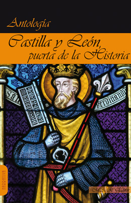 Castilla y LeÃ³n, puerta de la Historia. AntologÃ­a. VV AA.